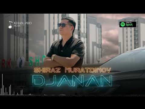 Shiraz Nuratdinov - Djanan | Шыраз Нуратдинов - Джанан