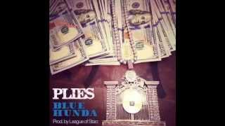 Plies-Blue Hunda (Official Music Video)