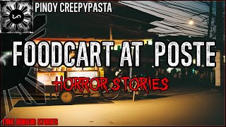 Foodcart At Poste  Horror Stories | True Horror Stories | Pinoy Creepypasta