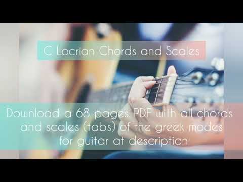 C Locrian - All Chords and Scales of the Greek Modes for Guitar