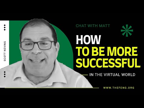 Chat With Matt: How to be MORE successful in the virtual world with Scott Nevins
