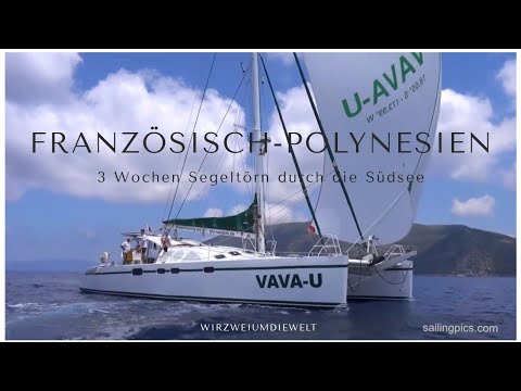 WELTREISE-VLOG#205 Segeltörn durch Französisch-Polynesien | Von den Marquesas nach Tahiti in 3 Woche