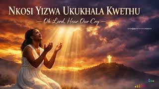 Download lagu Nkosi Yizwa Ukukhala Kwethu 🙏 Powerful Zulu-English Worship Song | Oh Lord Hear Our Cry mp3
