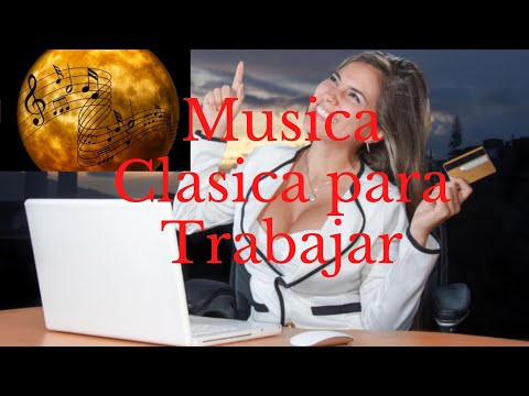 ★★ Musica Clasica para Trabajar Activo y Alegre ★★