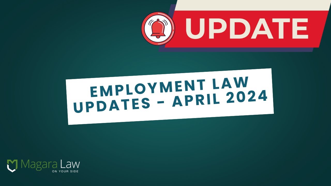 Employment Law Updates from April 2024