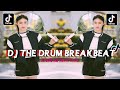 DJ THE DRUM BREAKBEAT FULL BASS VIRAL TIK TOK TERBARU 2024 BY GANDY KOPITOY