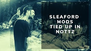 Sleaford Mods - Tied Up In Nottz (Original Video)