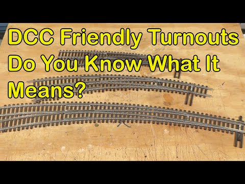 DCC Friendly Turnouts  Do You Know What It Means? (314)