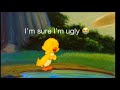 Nobody Loves Me Sad Duckling Duckling Tom And Jerry