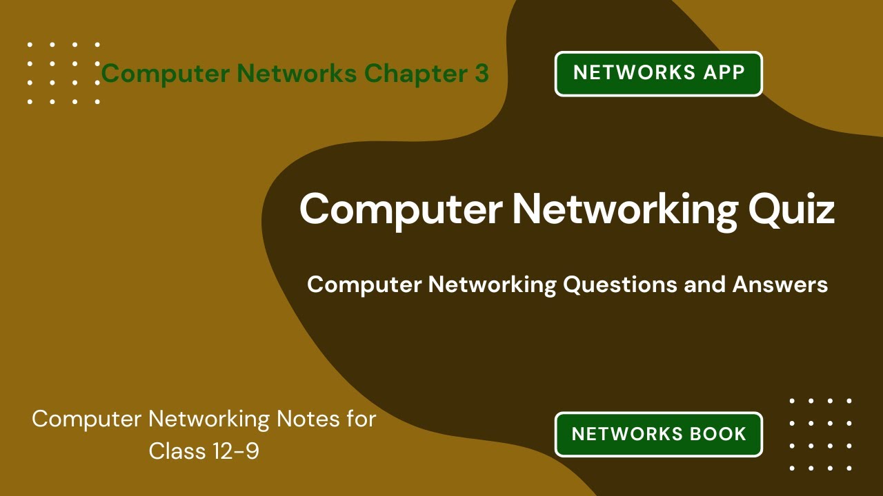 Computer Networking Quiz Questions & Answers | Networking Notes PDF | Class 12–9 | Ch 3 Quiz | App