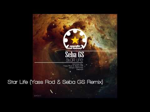 Seba GS - Star Life (Yass Rod & Seba GS Remix)