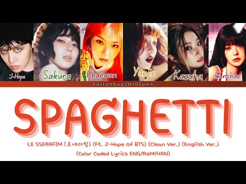 LE SSERAFIM (르세라핌)-'SPAGHETTI' (ft. J-Hope Of BTS) (Clean Ver.) (English Ver.) (Color Coded Lyrics)