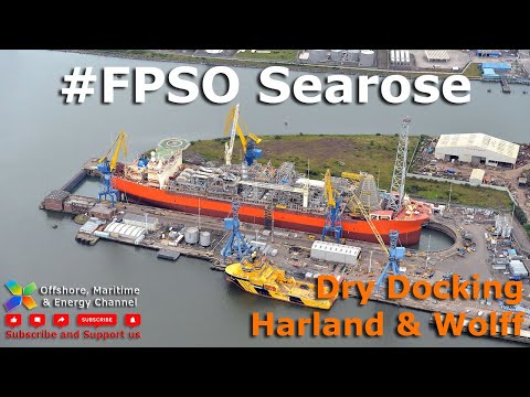 #FPSO #Searose - Dry docking at #Harland & #Wolff