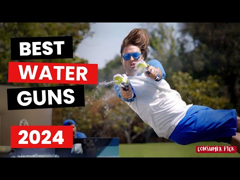 Best Water Guns 2024 - (Which One Is The Best?)