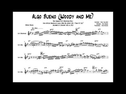 Algo Bueno (Woody And Me) - Dan Higgins' Alto Saxophone Solo Transcription