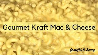 Gourmet Kraft Mac and Cheese Recipe - Grateful and Saucy
