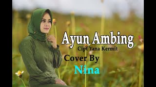 Download lagu AYUN AMBING Cover By Nina... mp3