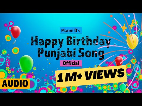 Happy Birthday Punjabi Song (Official Audio) | Manni D | Latest Punjabi Song