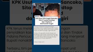 KPK Bongkar Dugaan TPPU Sugiri Sancoko, Sejumlah Aset Kendaraan Mewah Diamankan