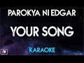 Parokya ni Edgar - Your Song [One and Only You] (Karaoke)