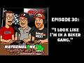 Watermelons and Woodchips Episode 30: "I look like I'm in a biker gang."