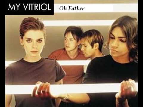 My Vitriol - Oh Father