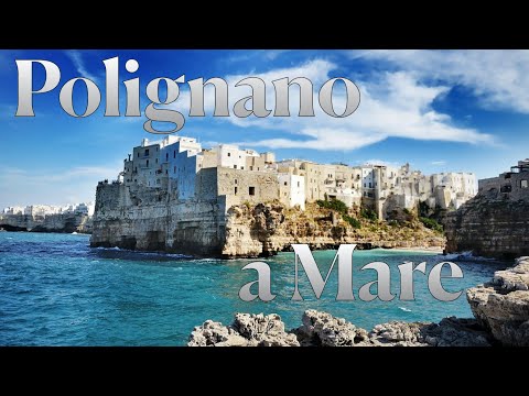 Polignano a Mare (Itália) - 4K