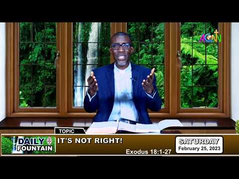 DAILY FOUNTAIN DEVOTIONAL OF FEBRUARY 25, 2023 - THE REV'D OLUDAISI OKE