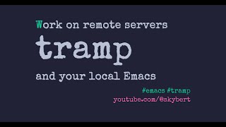 Work on remote servers from the comfort of your local Emacs
