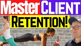 How To Increase Your Client Retention As A Personal Trainer