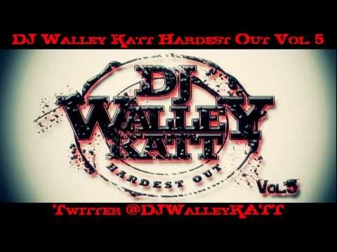 DJ Walley Katt Hardest Out Vol.5 Promo