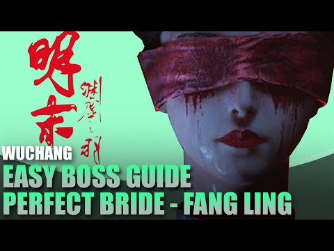 How to Beat Perfect Bride Fang Ling Guide - Easy Way | Wuchang Fallen Feathers