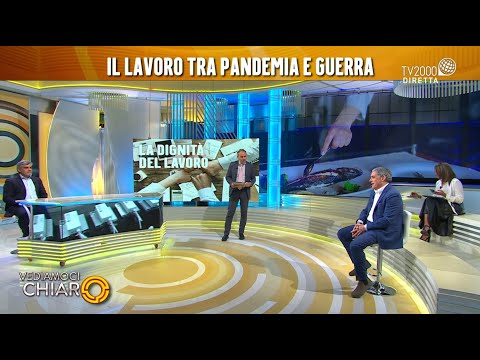 Vediamoci chiaro, 29 aprile 2022 - La dignità del lavoro