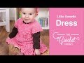 How to Crochet a Baby Dress: Little Sweetie Dress ...