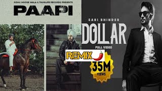Paapi X Dollar  Sidhu Moosewala ft Sabi Bhinder (O