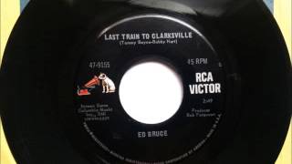 Last Train To Clarksville , Ed Bruce , 1967 45RPM