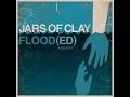 Jars of Clay Flood lyrics