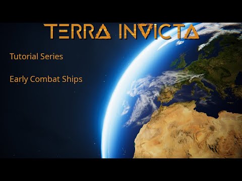[old] Terra Invicta Tutorial - Early Game Combat Ships
