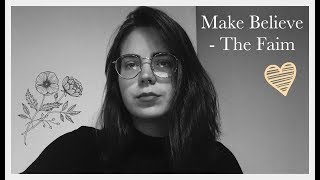 Make Believe - The Faim (cover)