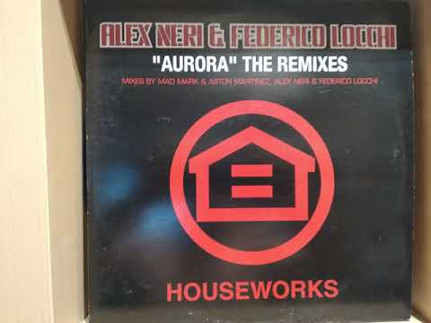 Alex Neri & Federico Locchi - Aurora Mad Mark & Aston Martinez Vocal Mix