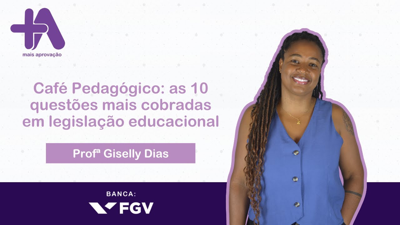 Café Pedagógico: as 10 questões mais cobradas em legislação educacional