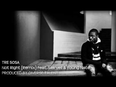 Tre Sosa - Not Right (DiVerse Talent Remix) (Feat. Marvell Boys & Young Nate)