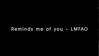 Reminds me of you - LMFAO