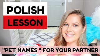 LEARN POLISH | POLISH PET NAMES  CUTE NAMES FOR YOUR PARTNER  |  ItsEwelina