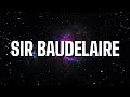 Tayler The Creator SIR BAUDELAIRE Lyrics