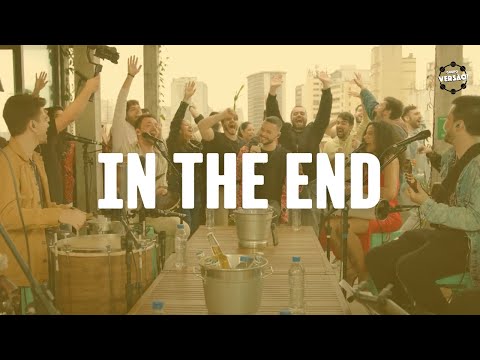 Grupo Versão! - In The End (Linkin Park)