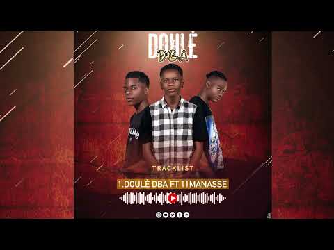 DOULÈ - DBA ft 11MANASSE ( Official Audio )
