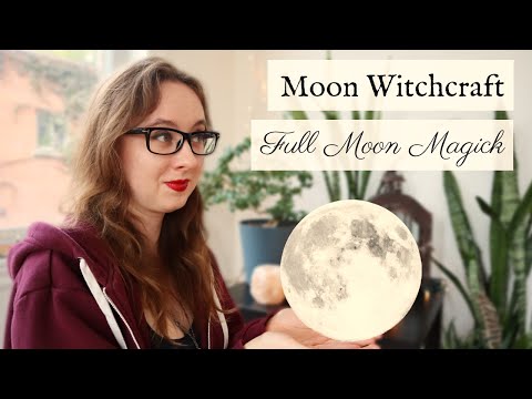 Moon Witchcraft 🌕 Full Moon Magick