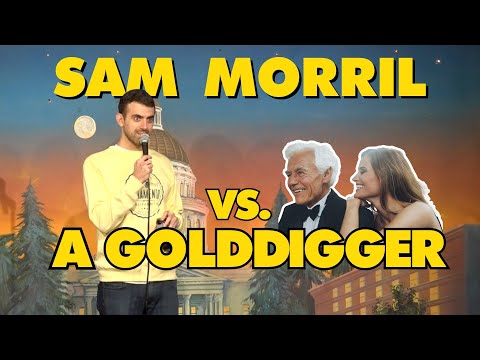 Sam Morril vs a Golddigger