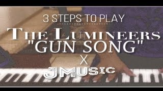 Play GUN SONG in 3 STEPS * The Lumineers